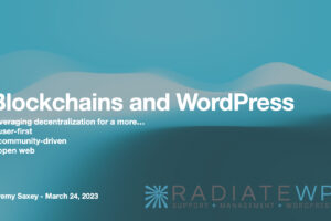 Title Slide from Blockchains & WordPress presentation at WordCamp Phoenix 2023 by Jeremy Saxey of RadiateWP